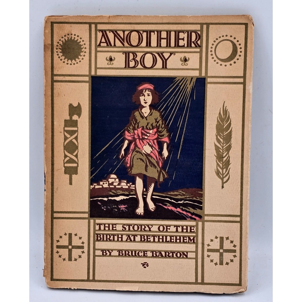 Antique Booklet "Another Boy, The Story of the Birth at Bethlehem" Bruce‎ Barton